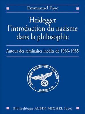 cover image of Heidegger, l'introduction du nazisme dans la philosophie